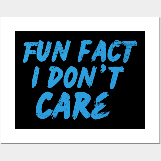 fun fact i dont care blue grunge Wall Art by Space Monkeys NFT